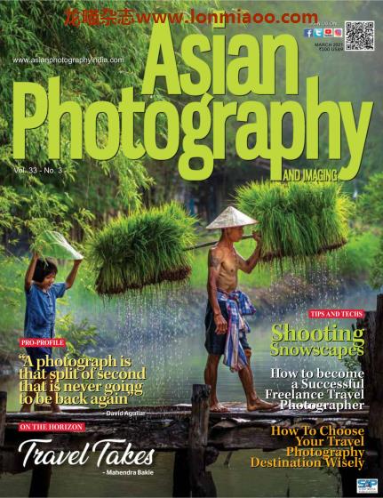 [印度版]Asian Photography 亚洲摄影杂志PDF电子版 2021年3月刊